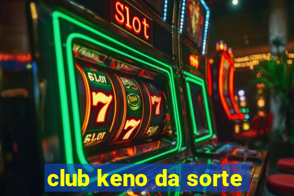 club keno da sorte